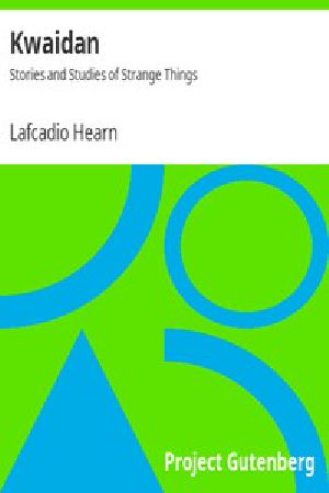 [Gutenberg 1210] • Kwaidan: Stories and Studies of Strange Things